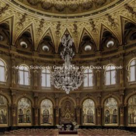 07.03.2026 : 4éme Soirée de Gala & Bals des Deux Empires